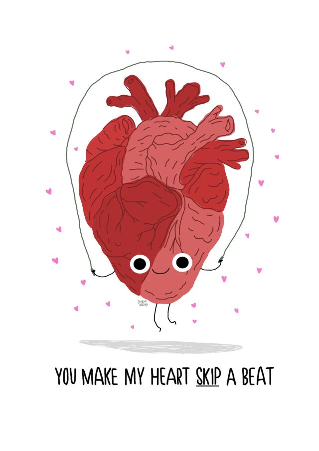 Make my heart skip a beat